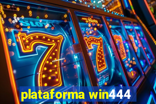 plataforma win444